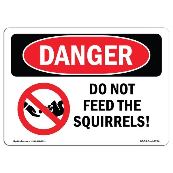 OSHA Danger Sign, Do Not Feed The Squirrels!, 18in X 12in Rigid Plastic, 12